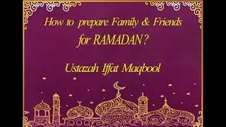 Ramadan ki Teyari - How to prepare Family & Friends for Ramadan - Ustazah Iffat Maqbool - NurulQuran